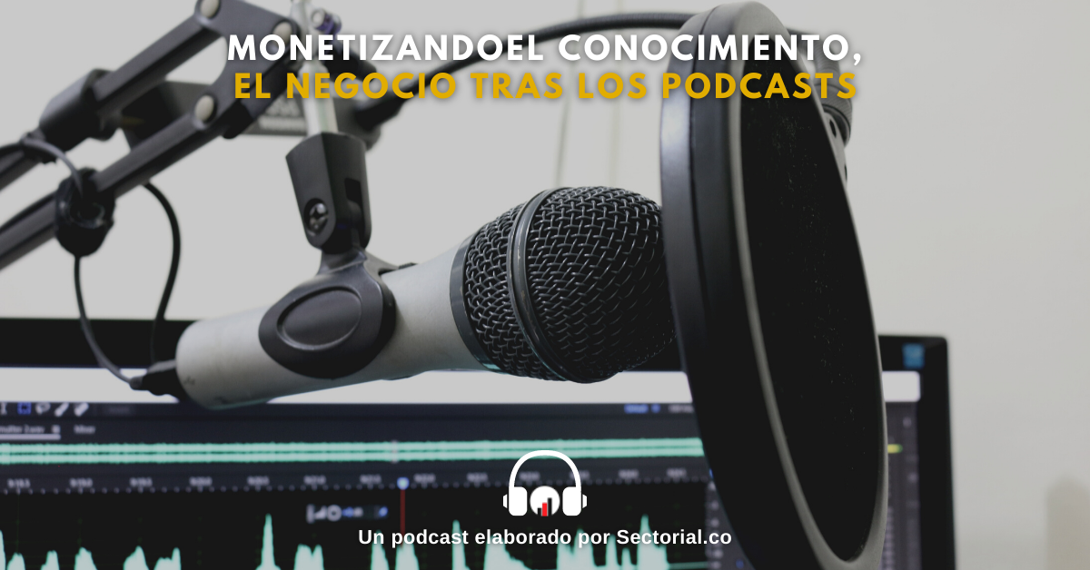 El Negocio Tras Los Podcasts 1