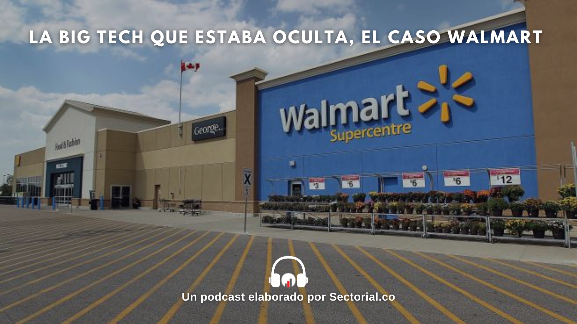 La Big Tech Que Estaba Oculta El Caso Walmart