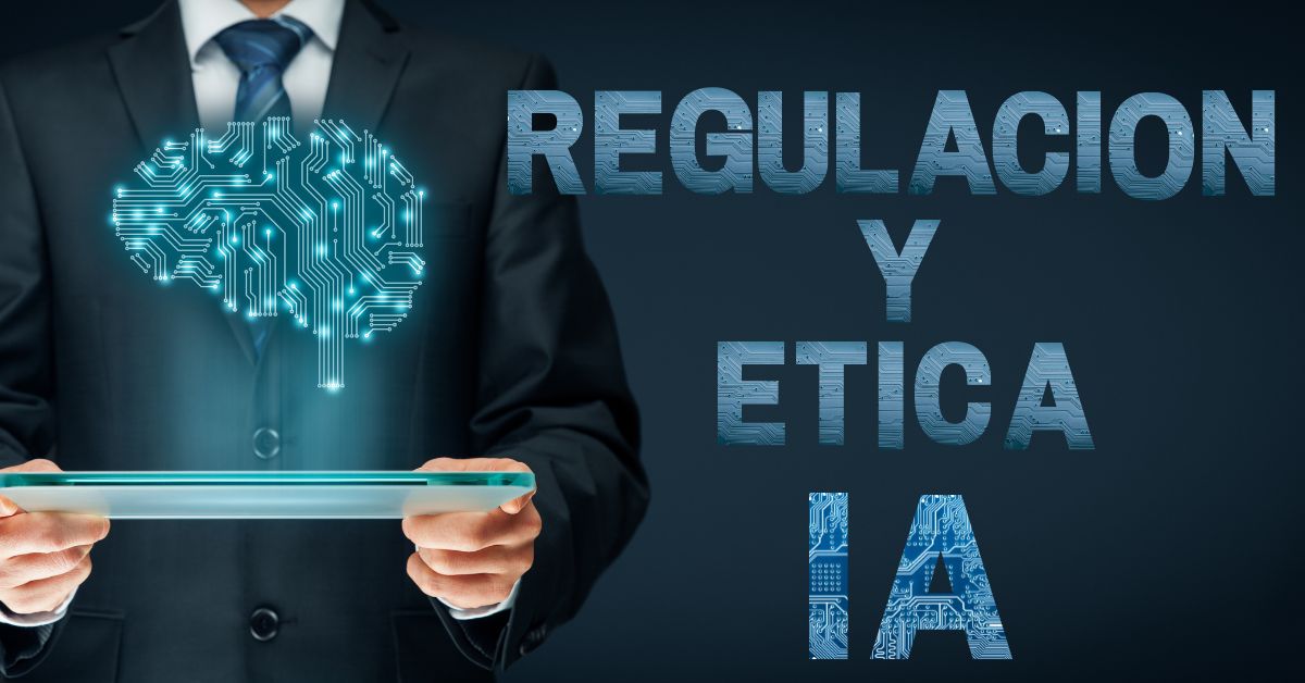 Regulacion Etica Ia