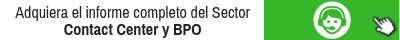 Adquiera El Informe Completo Del Sector Contact Center Y BPO